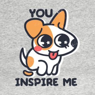 You inspire me T-Shirt